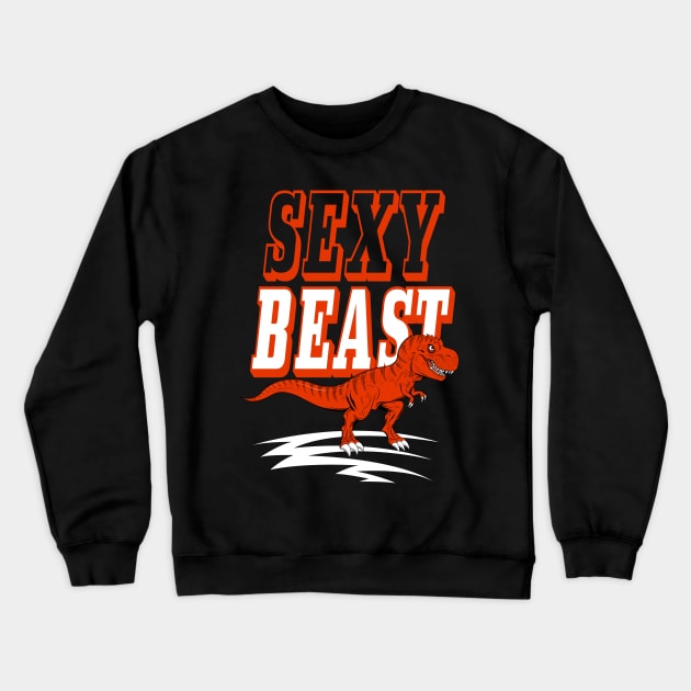 Sexy Beast Crewneck Sweatshirt by cartoonasaurus